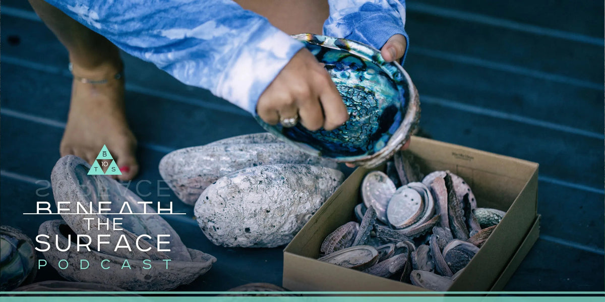 Beneath the Surface Podcast: Abalone