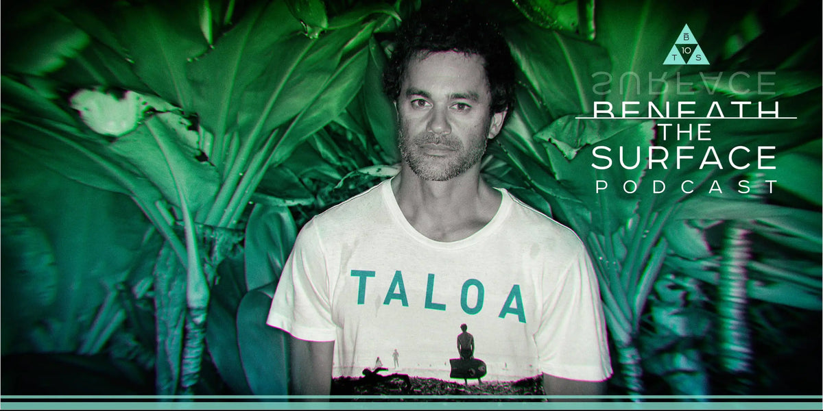 Beneath the Surface Podcast: Taloa