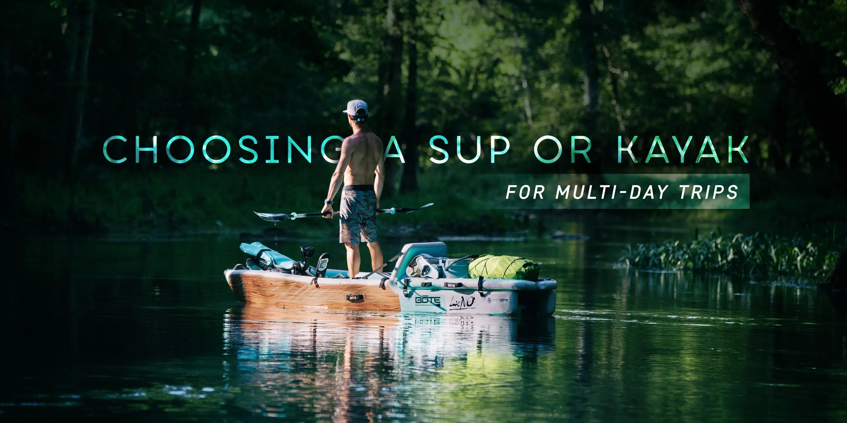 Choosing a SUP or Kayak for Expedition